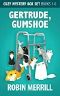 [Gertrude, Gumshoe 01] • Gertrude, Gumshoe Cozy Mystery Box Set · Complete Series